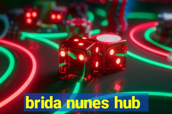 brida nunes hub